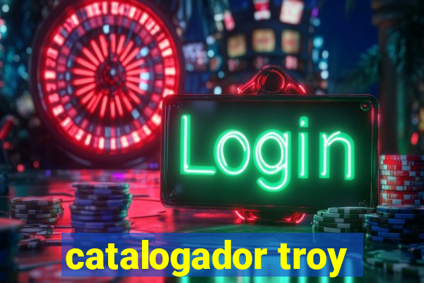 catalogador troy